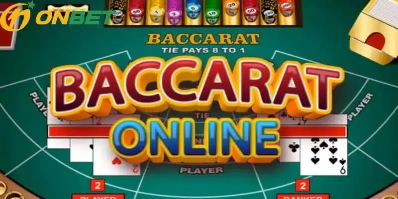 Những ưu điểm chỉ có tại game bài Baccarat của Onbet