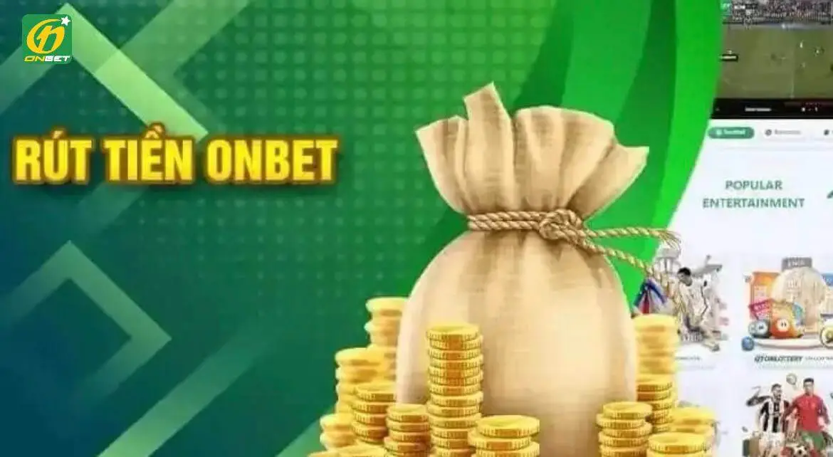 Hướng dẫn chi tiết rút tiền Onbet